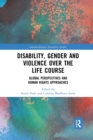 Image for Disability, gender and violence over the life course  : global perspectives and human rights approaches