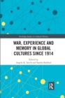 Image for War Experience and Memory in Global Cultures Since 1914