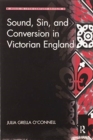 Image for Sound, Sin, and Conversion in Victorian England