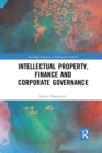 Image for Intellectual Property, Finance and Corporate Governance