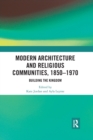 Image for Modern Architecture and Religious Communities, 1850-1970