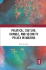 Image for Political Culture, Change, and Security Policy in Nigeria