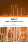 Image for Jakarta  : claiming spaces and rights in the city