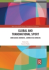 Image for Global and transnational sport  : ambiguous borders, connected domains