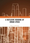 Image for A reflexive reading of urban space