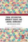 Image for Equal recognition, minority rights and liberal democracy  : Alan Patten and his critics