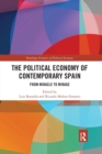 Image for The political economy of contemporary Spain  : from miracle to mirage
