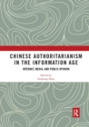 Image for Chinese authoritarianism in the information age  : internet, media, and public opinion