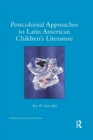 Image for Postcolonial Approaches to Latin American Children&#39;s Literature