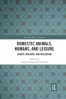 Image for Domestic animals, humans, and leisure  : rights, welfare, and wellbeing