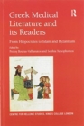 Image for Greek Medical Literature and its Readers : From Hippocrates to Islam and Byzantium