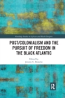 Image for Post/colonialism and the pursuit of freedom in the black Atlantic