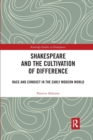 Image for Shakespeare and the Cultivation of Difference
