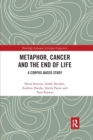 Image for Metaphor, Cancer and the End of Life