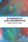 Image for An Ethnography of Global Environmentalism