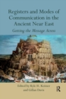 Image for Registers and modes of communication in the ancient Near East  : getting the message across