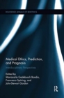Image for Medical Ethics, Prediction, and Prognosis : Interdisciplinary Perspectives