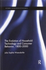 Image for The Evolution of Household Technology and Consumer Behavior, 1800-2000