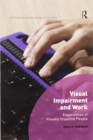 Image for Visual impairment and work  : experiences of visually impaired people