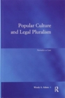 Image for Popular culture and legal pluralism  : narrative as law