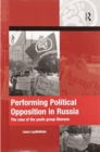 Image for Performing Political Opposition in Russia