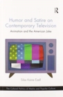 Image for Humor and satire on contemporary television  : animation and the American joke