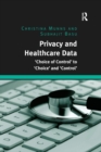 Image for Privacy and healthcare data  : &#39;choice of control&#39; to &#39;choice&#39; and &#39;control&#39;