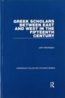 Image for Greek Scholars between East and West in the Fifteenth Century