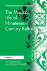 Image for The Musical Life of Nineteenth-Century Belfast