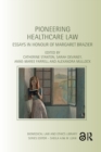 Image for Pioneering healthcare law  : essays in honour of Margaret Brazier