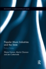 Image for Popular music industries and the state  : policy notes