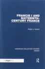 Image for Francis I and Sixteenth-Century France