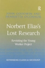 Image for Norbert Elias&#39;s lost research  : revisiting the young worker project