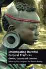 Image for Interrogating harmful cultural practices  : gender, culture and coercion