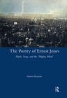 Image for The poetry of Ernest Jones  : myth, song, and the &#39;mighty mind&#39;