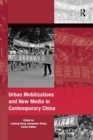 Image for Urban Mobilizations and New Media in Contemporary China