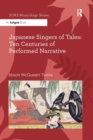 Image for Japanese Singers of Tales: Ten Centuries of Performed Narrative