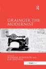 Image for Grainger the Modernist