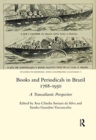 Image for Books and Periodicals in Brazil 1768-1930
