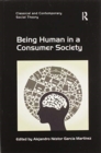 Image for Being Human in a Consumer Society