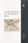 Image for Liturgy and Society in Early Medieval Rome