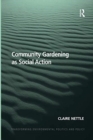 Image for Community Gardening as Social Action