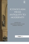 Image for Iconoclasm from antiquity to modernity