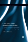 Image for Call centers and the global division of labor  : a political economy of post-industrial employment and union organizing