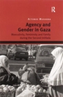 Image for Agency and gender in Gaza  : masculinity, femininity and family during the second intifada