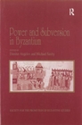Image for Power and Subversion in Byzantium