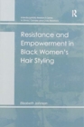 Image for Resistance and Empowerment in Black Women&#39;s Hair Styling