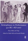 Image for Aristophanes in performance, 421 BC-AD 2007  : peace, birds and frogs