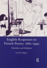 Image for English Responses to French Poetry 1880-1940