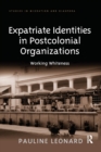 Image for Expatriate Identities in Postcolonial Organizations